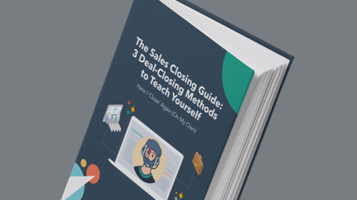 The Sales Closing Guide: 3 Deal-Closing Methods to Teach Yourself