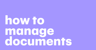 How to manage documents: 7 document management best practices