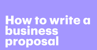 How to write a business proposal (step-by-step guide + free template)